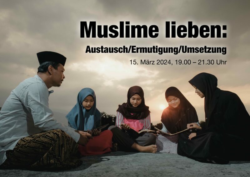 Muslime lieben: Schulung zu Begegnung mit Muslimen – 15. März 2024
